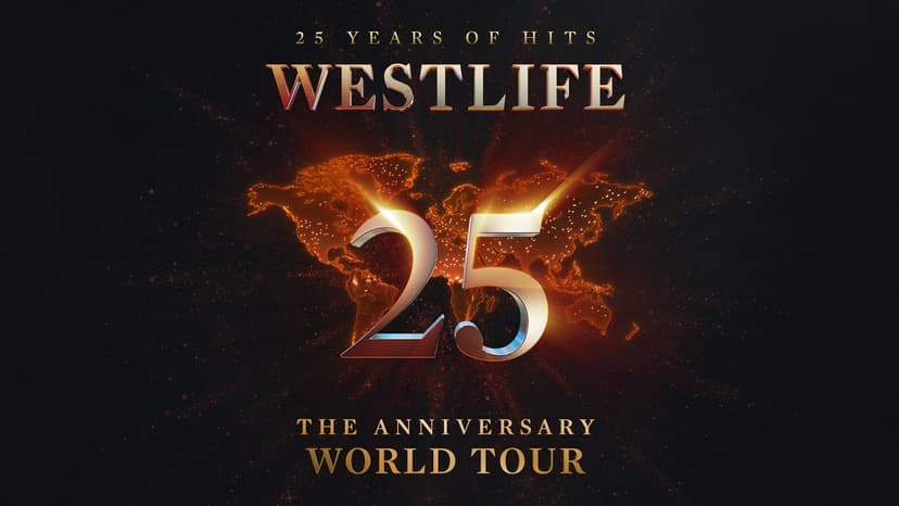 Westlife 25 - The Anniversary World Tour — Utilita Arena Sheffield