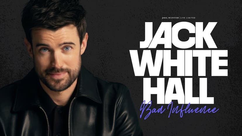 Jack Whitehall: Bad Influence — Utilita Arena Sheffield